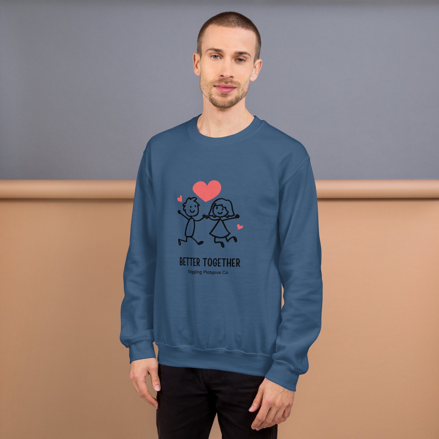 Better together Unisex Sweatshirt Unisex Sweatshirt
