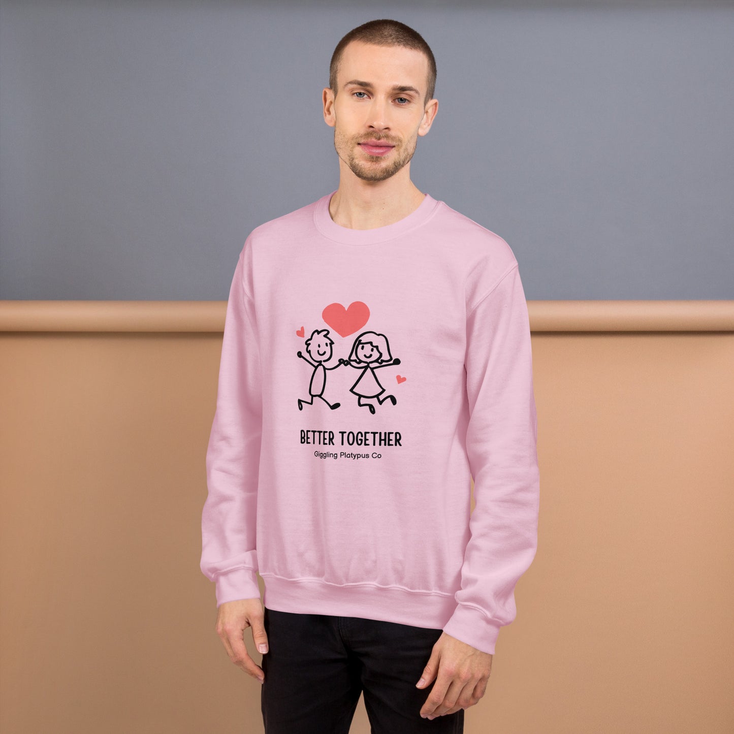 Better together Unisex Sweatshirt Unisex Sweatshirt