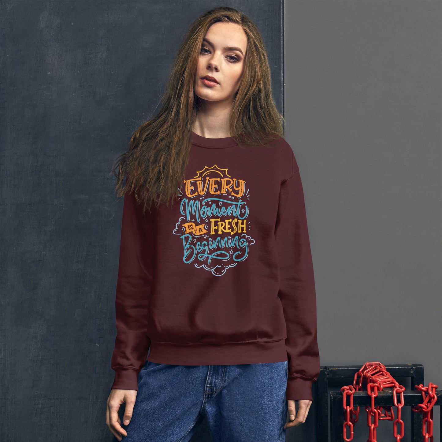 Every moment is a fresh beginning Unisex Sweatshirt Fresh Beginning Sweatshirt