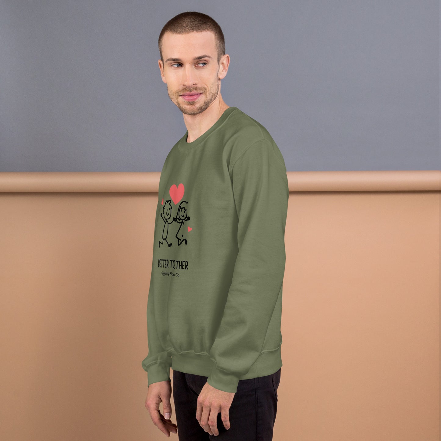 Better together Unisex Sweatshirt Unisex Sweatshirt