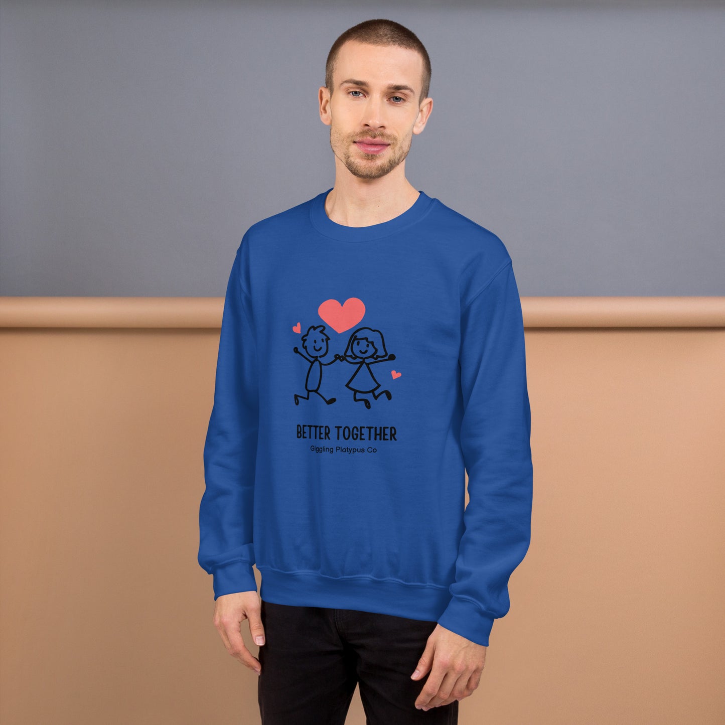 Better together Unisex Sweatshirt Unisex Sweatshirt