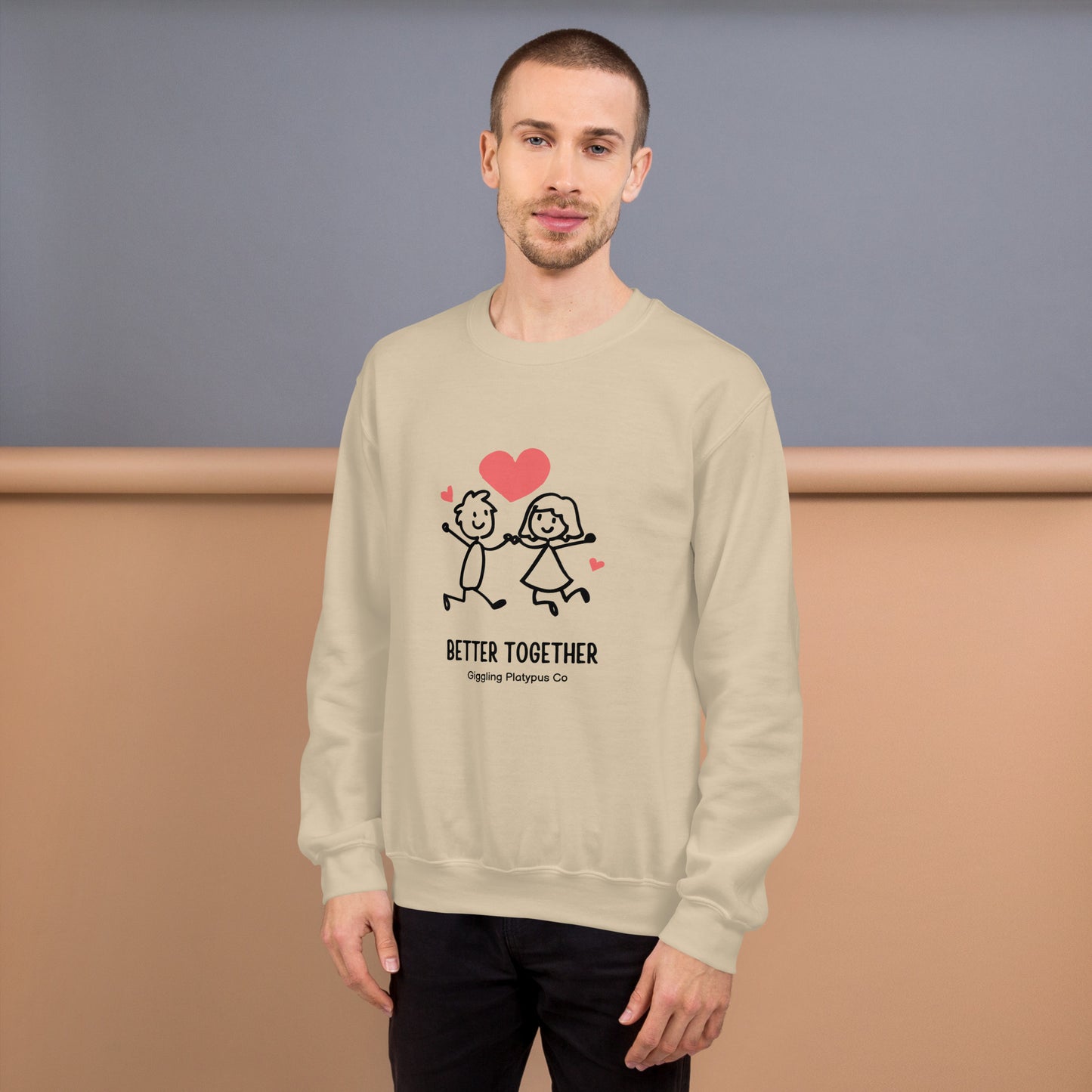 Better together Unisex Sweatshirt Unisex Sweatshirt