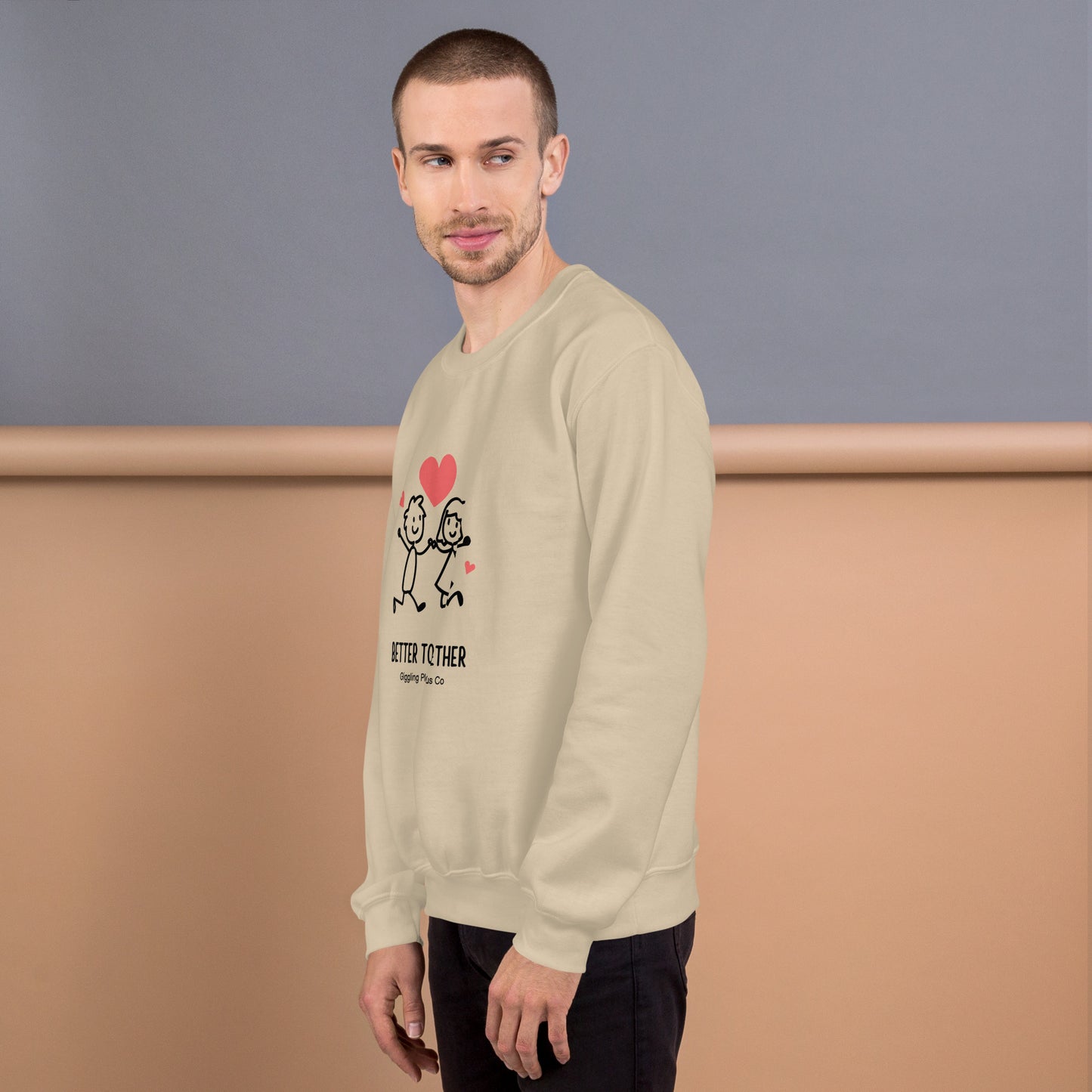 Better together Unisex Sweatshirt Unisex Sweatshirt