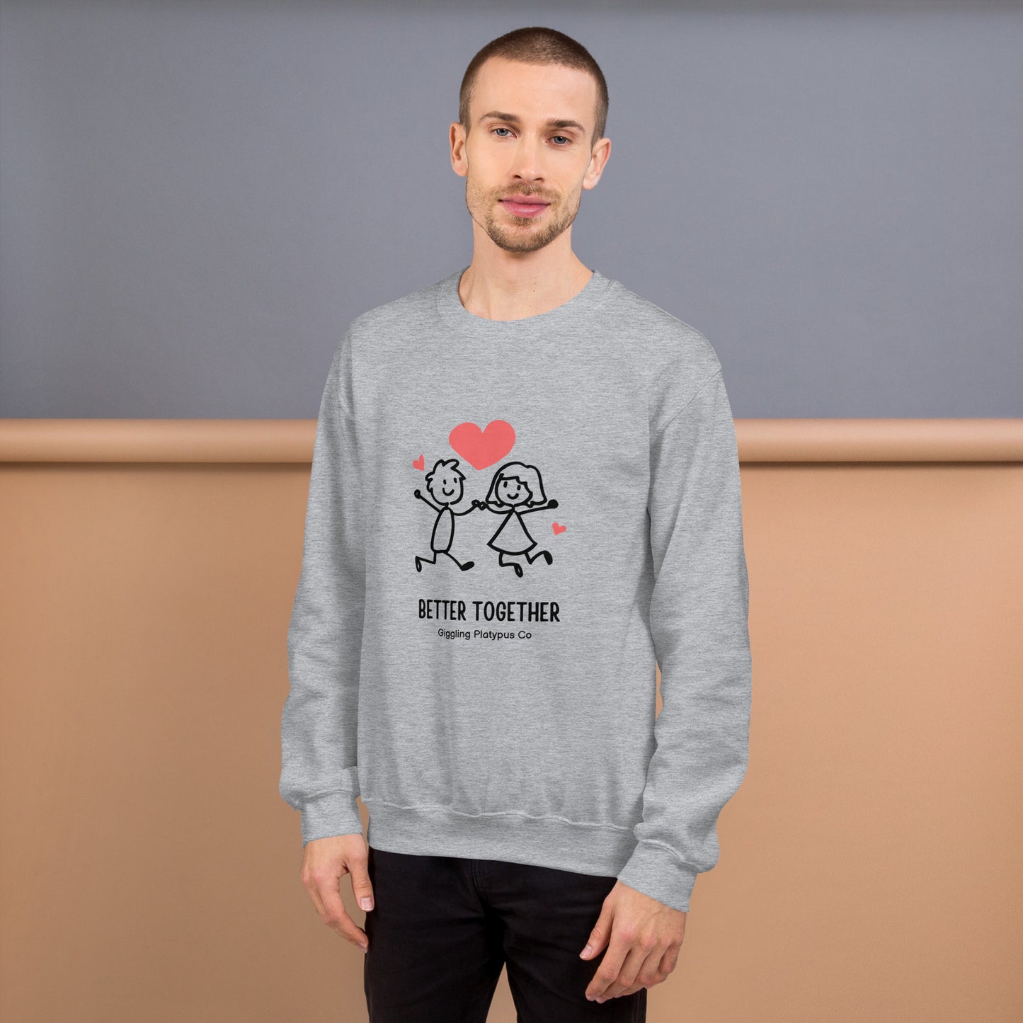 Better together Unisex Sweatshirt Unisex Sweatshirt