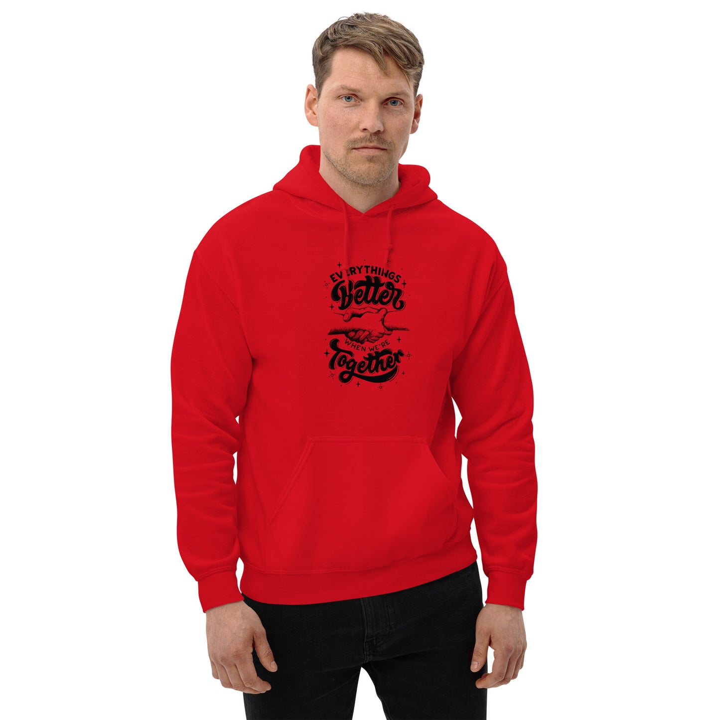 Everything better when we are together Unisex Hoodie Unisex Hoodie