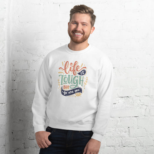 Life is tough but so are you Unisex Sweatshirt Life is Tough Sweatshirt, Unisex Sweatshirt, Resilience Apparel, Motivational Clothing, Comfortable Sweatshirt, Inspirational Fashion, Comfortable Loungewear, Toughness Sweatshirt, Encouragement Apparel.