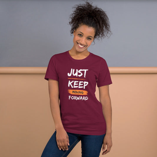 Just keep moving forward Unisex t-shirt inspirational t-shirt, motivational clothing, unisex tee, garment-dyed shirt, premium quality, versatile design, comfortable fit, durable fabric, empowerment apparel